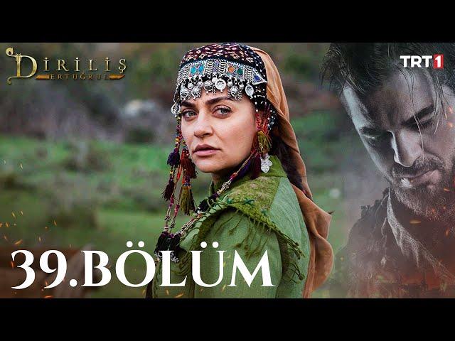 Diriliş Ertuğrul 39. Bölüm