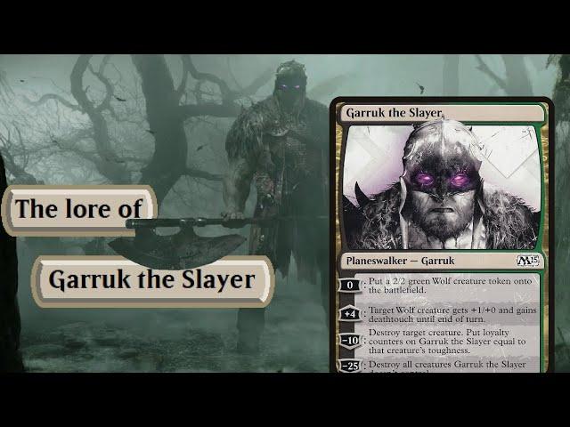 The Lore of Garruk the Slayer [MTG Lore]