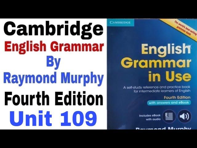 Unit 109 of Cambridge English Grammar in Use Fourth Edition by Raymond Murphy | English Family 87