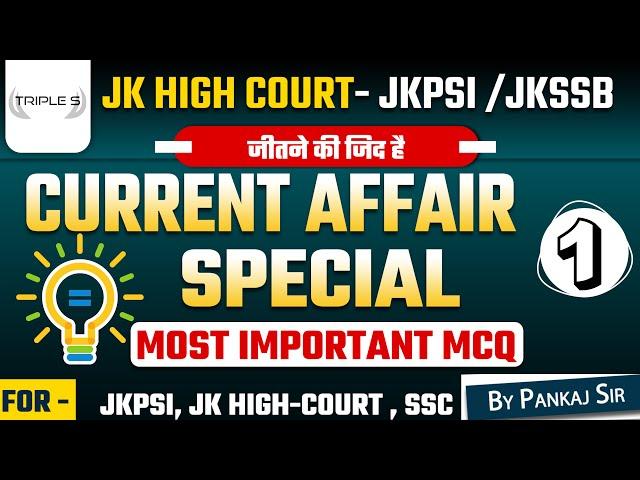 Current Affairs Special - Junior Assistant High Court JKPSI JKSSB Exam - PART 1 || Target 25/25