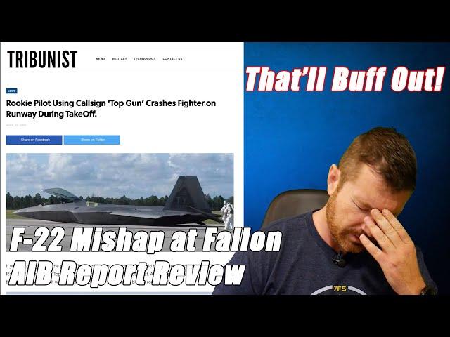 "Rookie" F-22 Pilot Using "Top Gun" Callsign Mishap at Fallon NAS  |  AIB Report Review