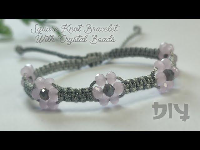 DIY Square Knot Bracelet With Crystal Beads | Macrame Bracelet Tutorials