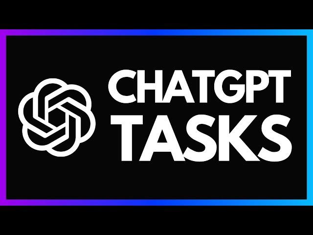 ChatGPT Tasks in 6 Minutes