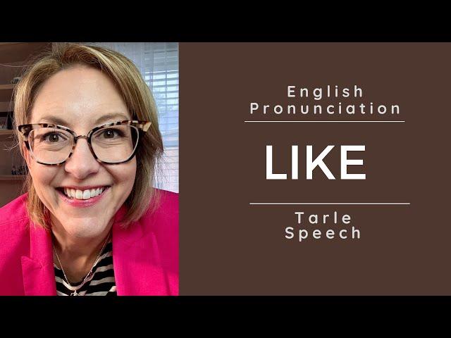 Learn how to pronounce LIKE - American English Pronunciation Lesson #learnenglish