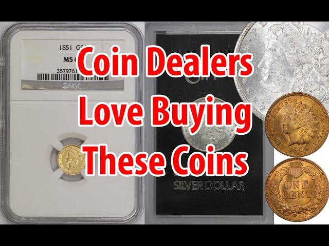 Coin Dealers Love Buying Coins Like These