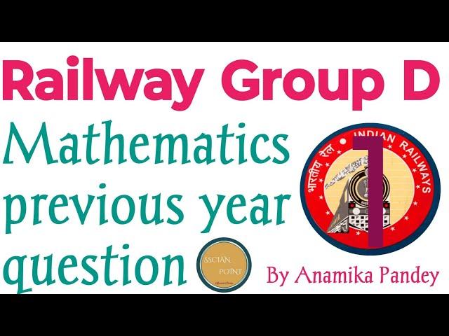 Railway Group D Mathematics PYQ Set 1