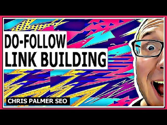 Link Building: How To Get Do Follow Backlinks 2021