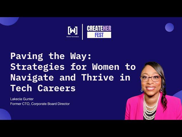 Strategies for Women to Navigate and Thrive in Tech Careers with Lakecia Gunter
