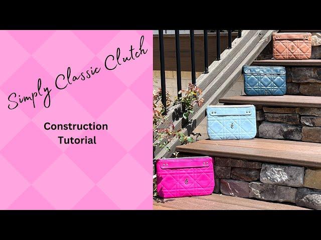 The Simply Classic Clutch Tutorial