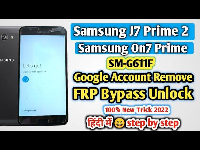 Samsung J7 Prime 2 (SM-G611F) Frp Bypass Without PC New Method | SM-G611F Google Account Remove 2022