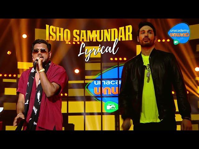 Ishq Samundar - Lyrical | Arjun Kanungo Feat. King | Unacademy Unwind With MTV