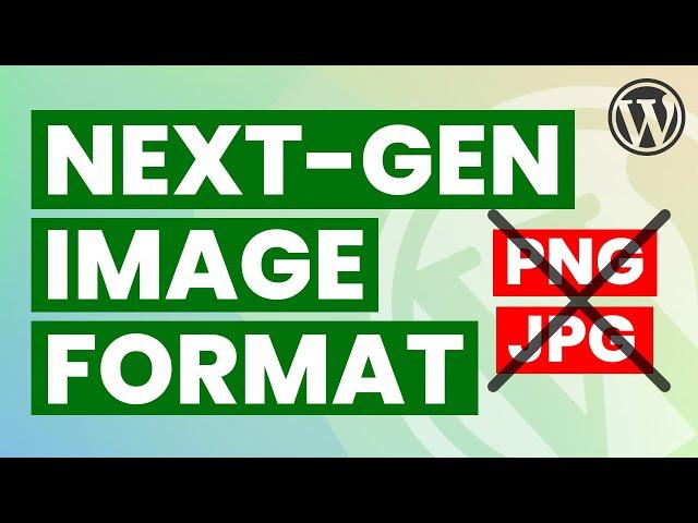 How to Serve Images in Next Gen Formats in WordPress | WordPress Image Optimization