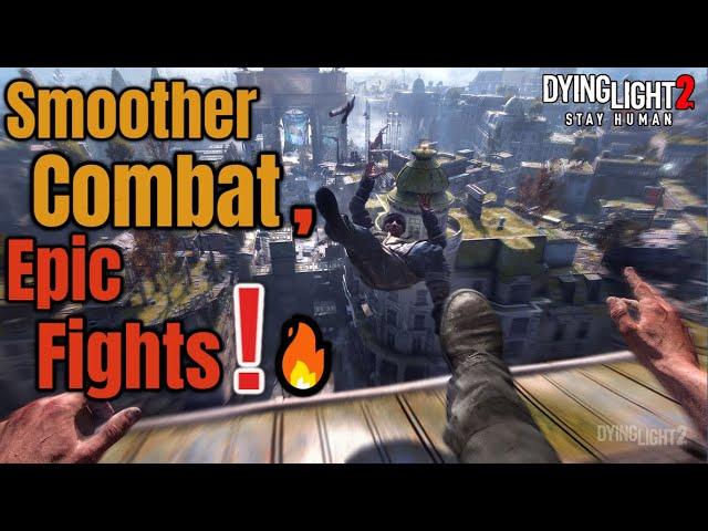 New Dying Light 2 Update – Combat is Smoother & Fights Are More Thrilling!