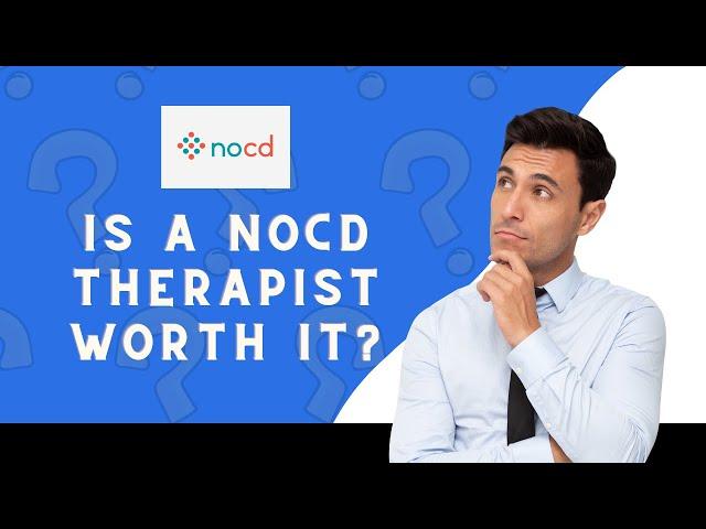 Is A NOCD Therapist Worth Your Money - NOCD Review and Effectiveness