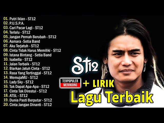 LAGU-LAGU TERBAIK ST12 X SETIA BAND