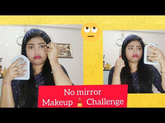 No Mirror Make-up Challenge *Gone Wrong* ||Anindita Vlogs Deb