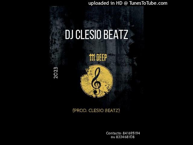 DJ Clesio Beatz - 111 DEEP (Prod. Clesio Beatz)  (2023)