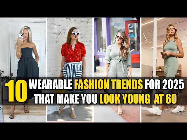 10 Best *WEARABLE* Fashion Trends of 2025! Fashion over 50