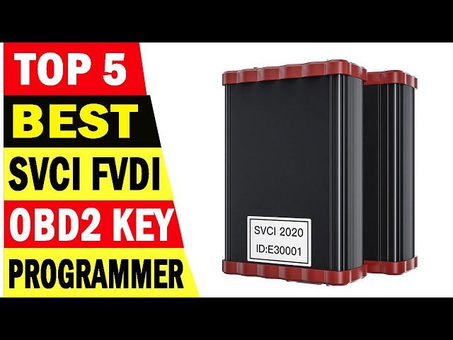 Top 5 Best SVCI FVDI OBD2 Key Programmer On 2023