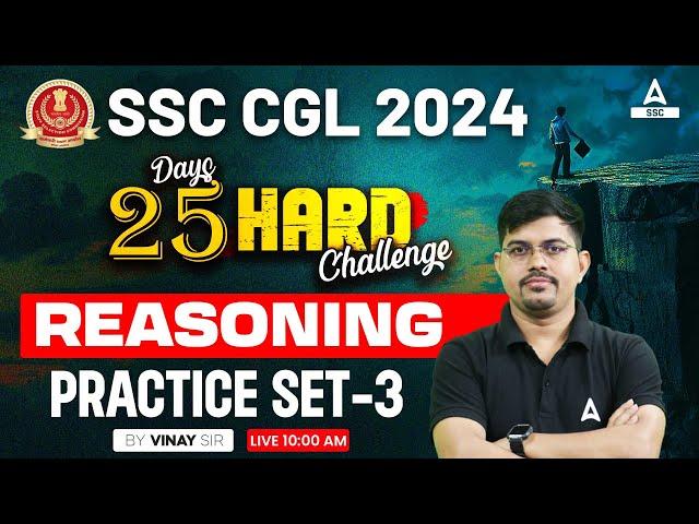 SSC CGL 2024 | SSC CGL Reasoning Classes By Vinay Tiwari | CGL Reasoning Practice Set #3