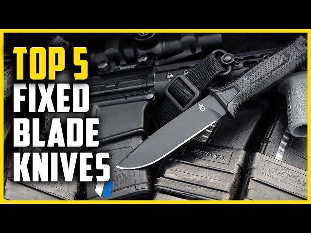 Best Fixed Blade Knives in 2023 | Top 5 Fixed Blade Survival Knives