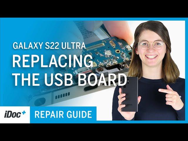 Samsung Galaxy S22 Ultra – USB board replacement [repair guide + reassembly]