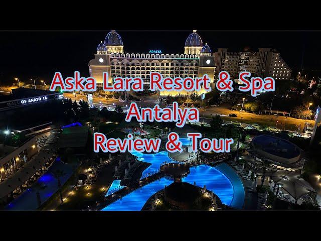 Aska Lara Resort & Spa - Hotel Tour