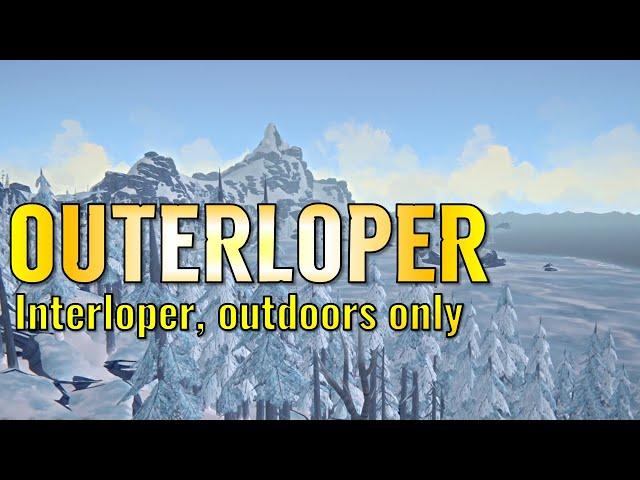 Outerloper - Interiors are banned! Surviving outdoors only.