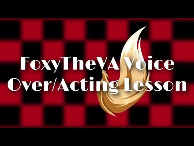 FoxyTheVA Voice Over/Acting Lessons Sign Ups