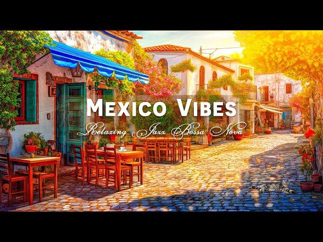 Morning Calm ~ Relaxing Bossa Nova Jazz at a Mexico Café for Chill and Relaxation