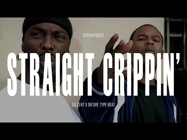 [FREE] 50 Cent x Dr.Dre x Snoop Dogg Type Beat 2025 - "Straight Crippin'" (prod. by xxDanyRose)