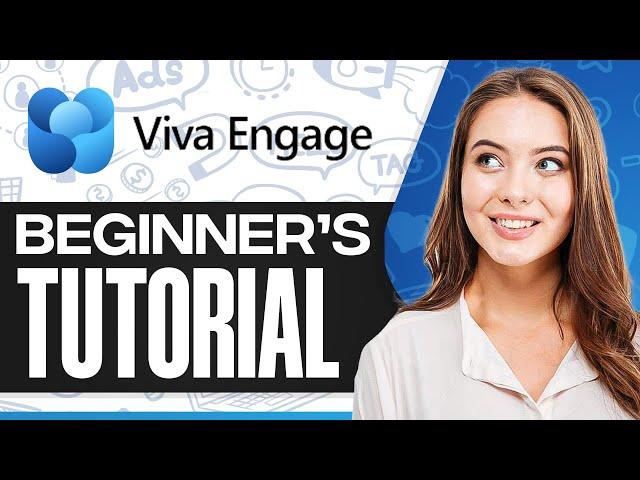 How To Use Microsoft Viva Engage (Step-by-Step)