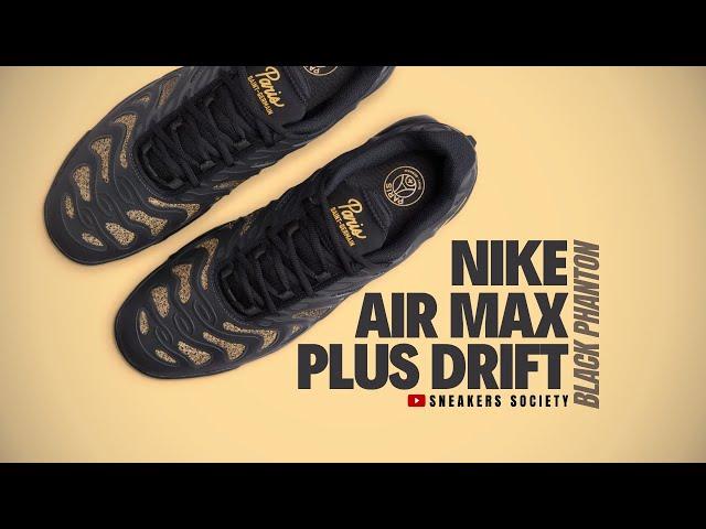 BLACK PHANTOM 2024 PSG x Nike Air Max Plus Drift | DETAILED LOOK + PRICE