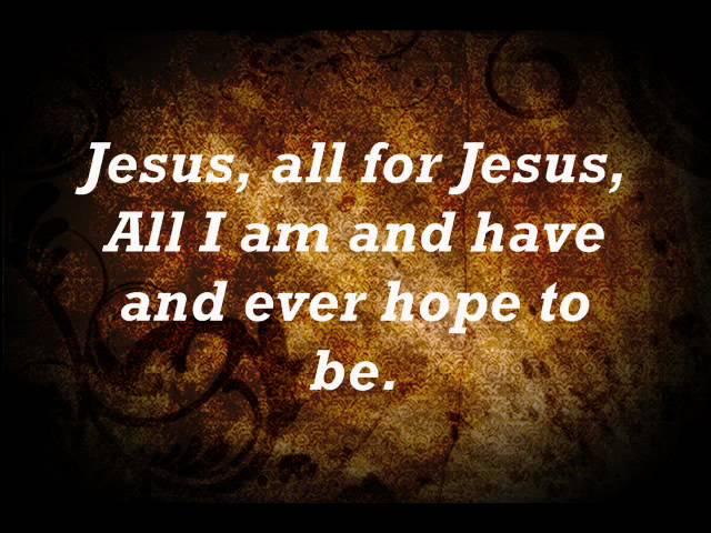 Jesus, all for jesus.wmv