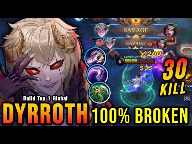 2x SAVAGE + 30 Kills!! New Dyrroth Build is Broken!! - Build Top 1 Global Dyrroth ~ MLBB