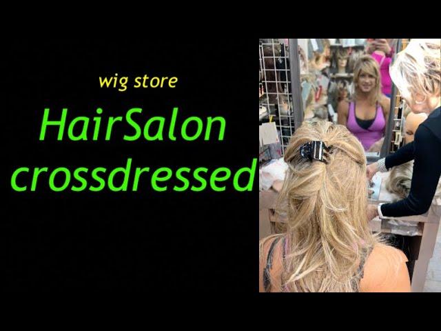 Hair Salon Crossdressed