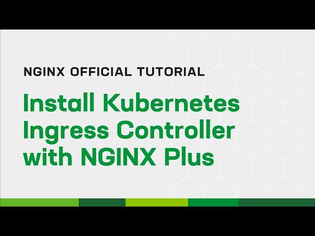 Install Kubernetes Ingress Controller with NGINX Plus