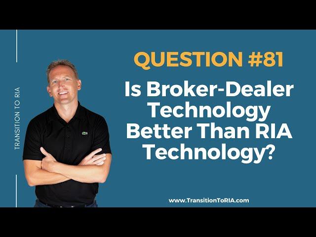 Is Broker-Dealer Technology Better Than RIA Technology?