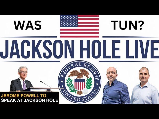 Jackson Hole Rede LIVE - Was sagt Powell? - LIVE - mit Samir - Chat aktiv