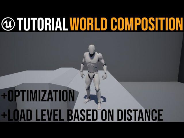 UE4 World Composition / Optimization