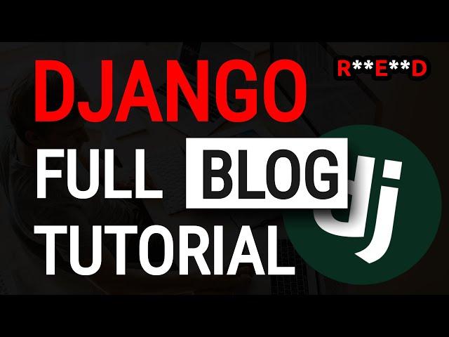 Django Tutorial: Django Blog project | Django Full Course