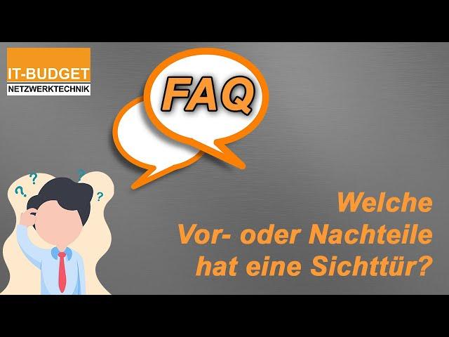 IT-BUDGET FAQ - Welche Vor- oder Nachteile hat eine Serverschrank Sichttür?