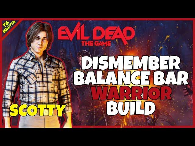 Evil Dead the Game - Warrior Build Guide (Scotty) | SOLO ANY ENEMY + CARRY YOUR TEAM