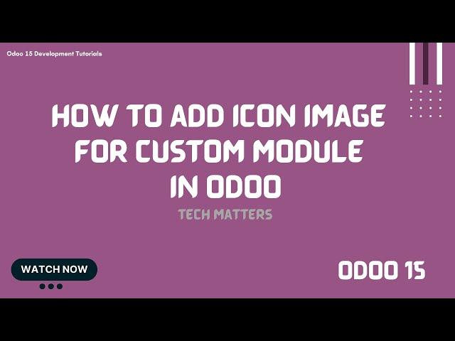 Add Icon Image for Custom MODULE in Odoo || Odoo Tutorial