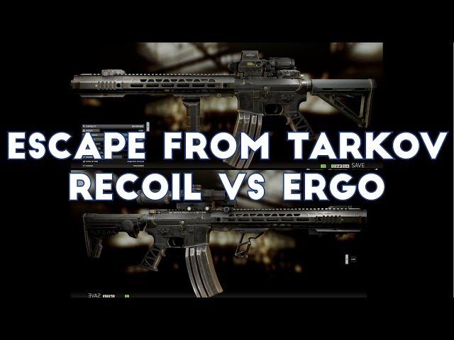 Escape From Tarkov - Recoil VS Ergonomics ; Which is Better?