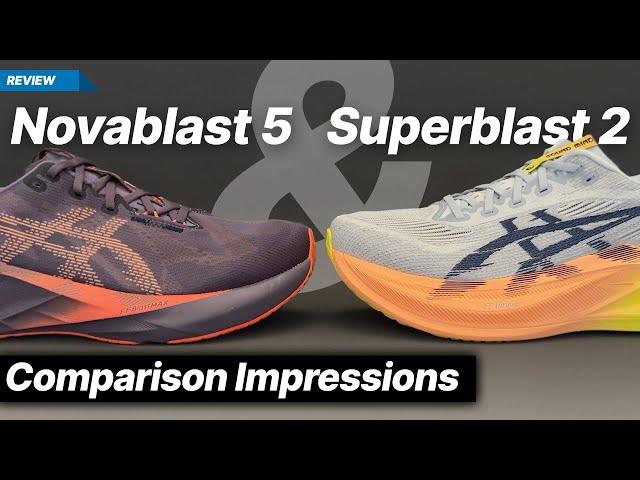 Asics Novablast 5 and Asics Superblast 2 - You likely no longer need both