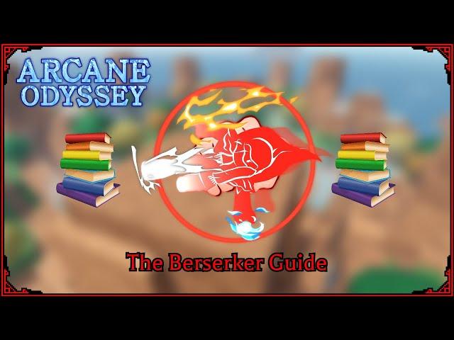 The Berserker Guide (Arcane Odyssey)