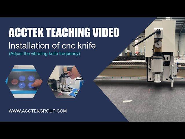 AccTek CNC Oscillating Knife Cutting Machine Frequency Adjustment Operation Procedure