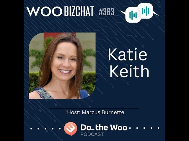 Welcome Katie Keith from Barn2 Plugins to the Do the Woo Host Team