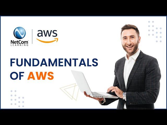 Fundamentals of AWS Architecture | Fundamentals of AWS | AWS Training | NetCom Learning